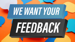 Colorful speech bubbles surround bold 3D text reading 'We want your feedback' on an orange background.