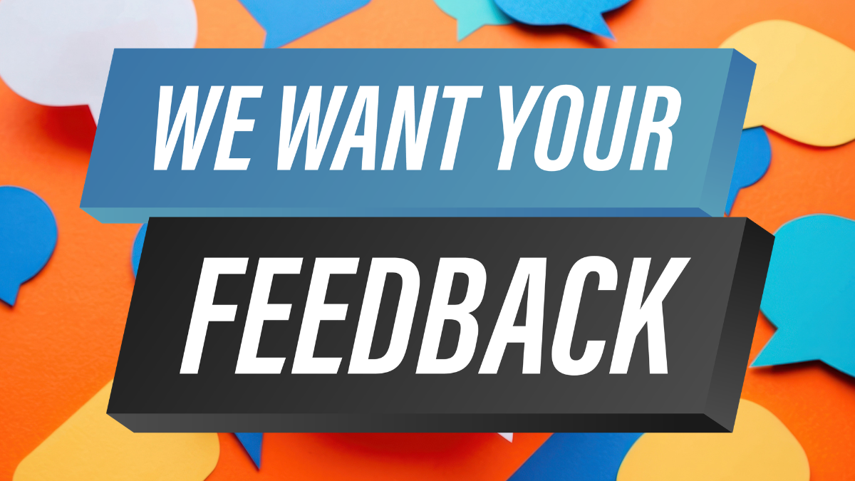 Colorful speech bubbles surround bold 3D text reading 'We want your feedback' on an orange background.
